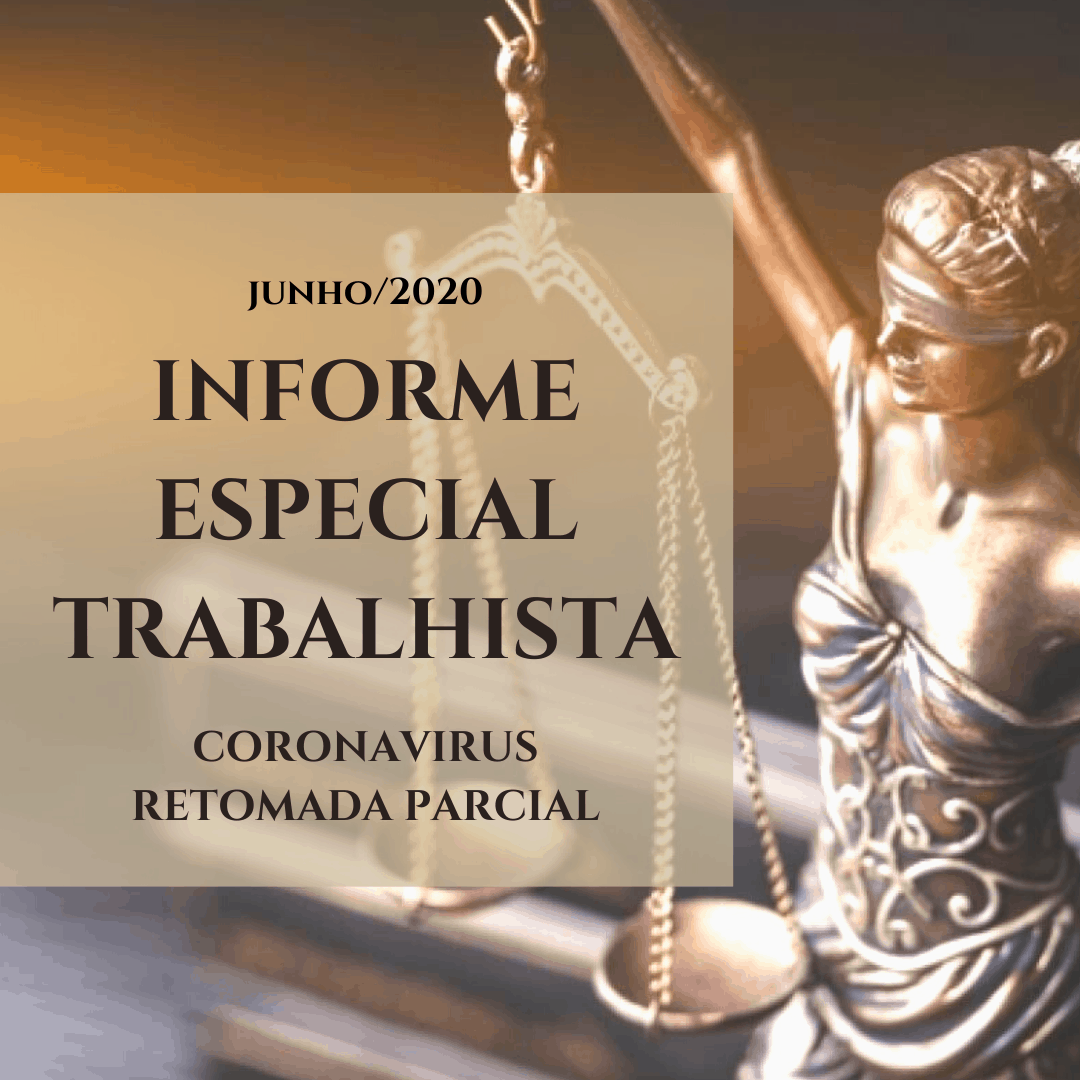 Informe Especial Trabalhista – Coronavirus – junho/2020 Retomada Parcial