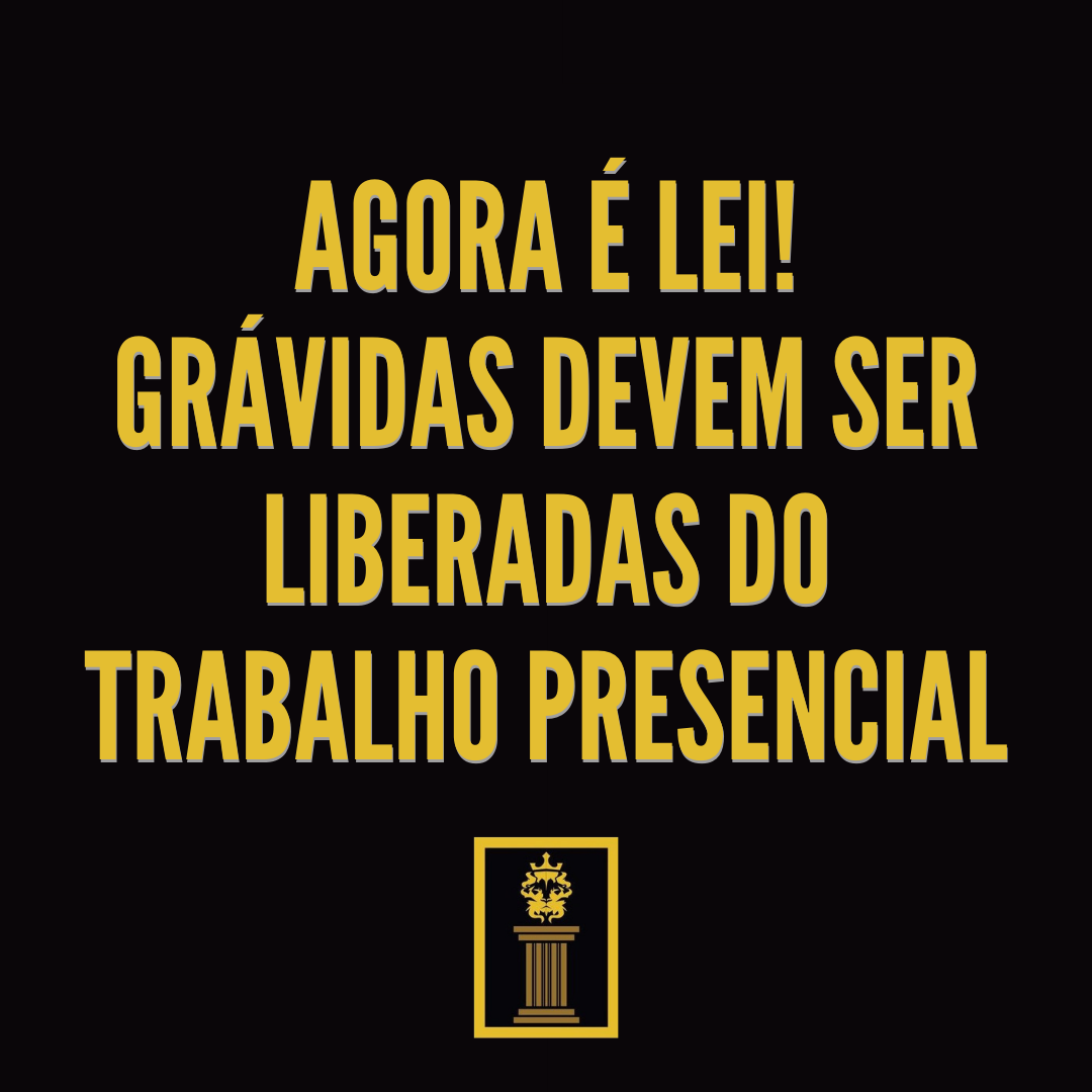 Agora é lei! grávidas devem ser liberadas do trabalho presencial