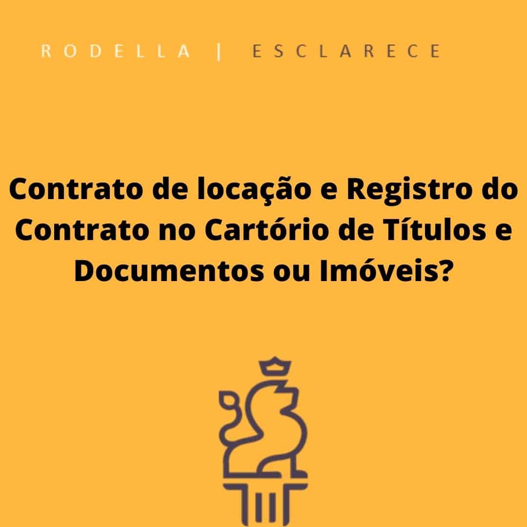 Contrato de locação e Registro do Contrato no Cartório de Títulos e Documentos ou Imóveis?