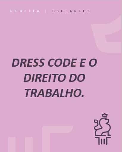 DRESS CODE E O DIREITO DO TRABALHO