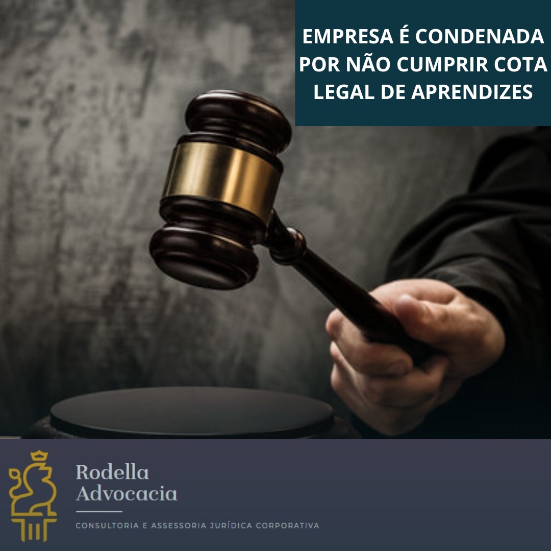 EMPRESA É CONDENADA POR NÃO CUMPRIR COTA LEGAL DE APRENDIZES