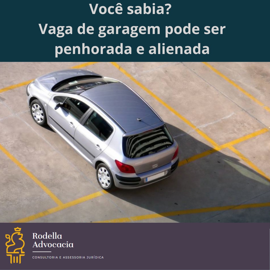Você sabia que vaga de garagem pode ser penhorada e alienada?