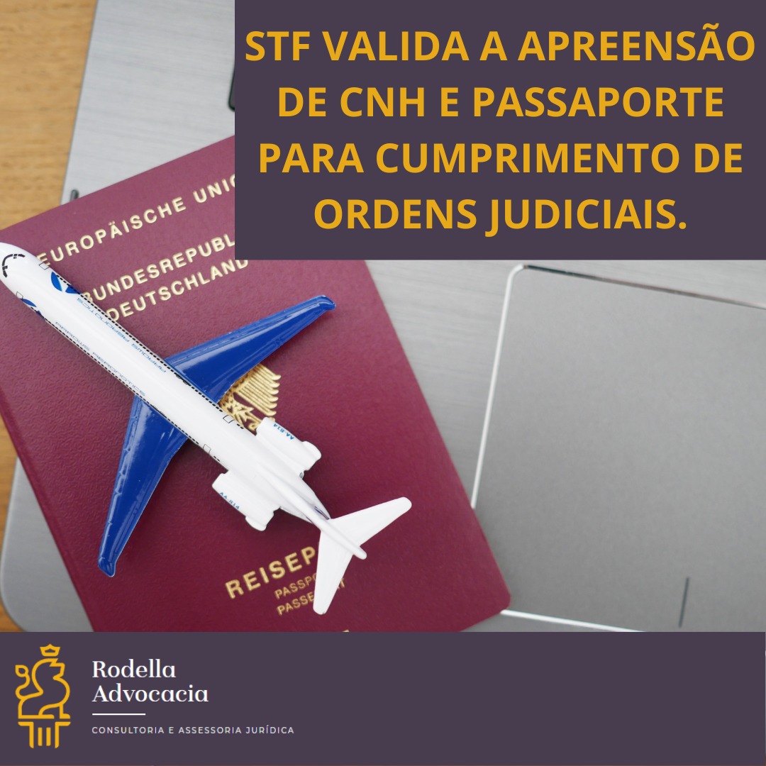 STF valida a apreensão de CNH e passaporte para cumprimento de ordens judiciais