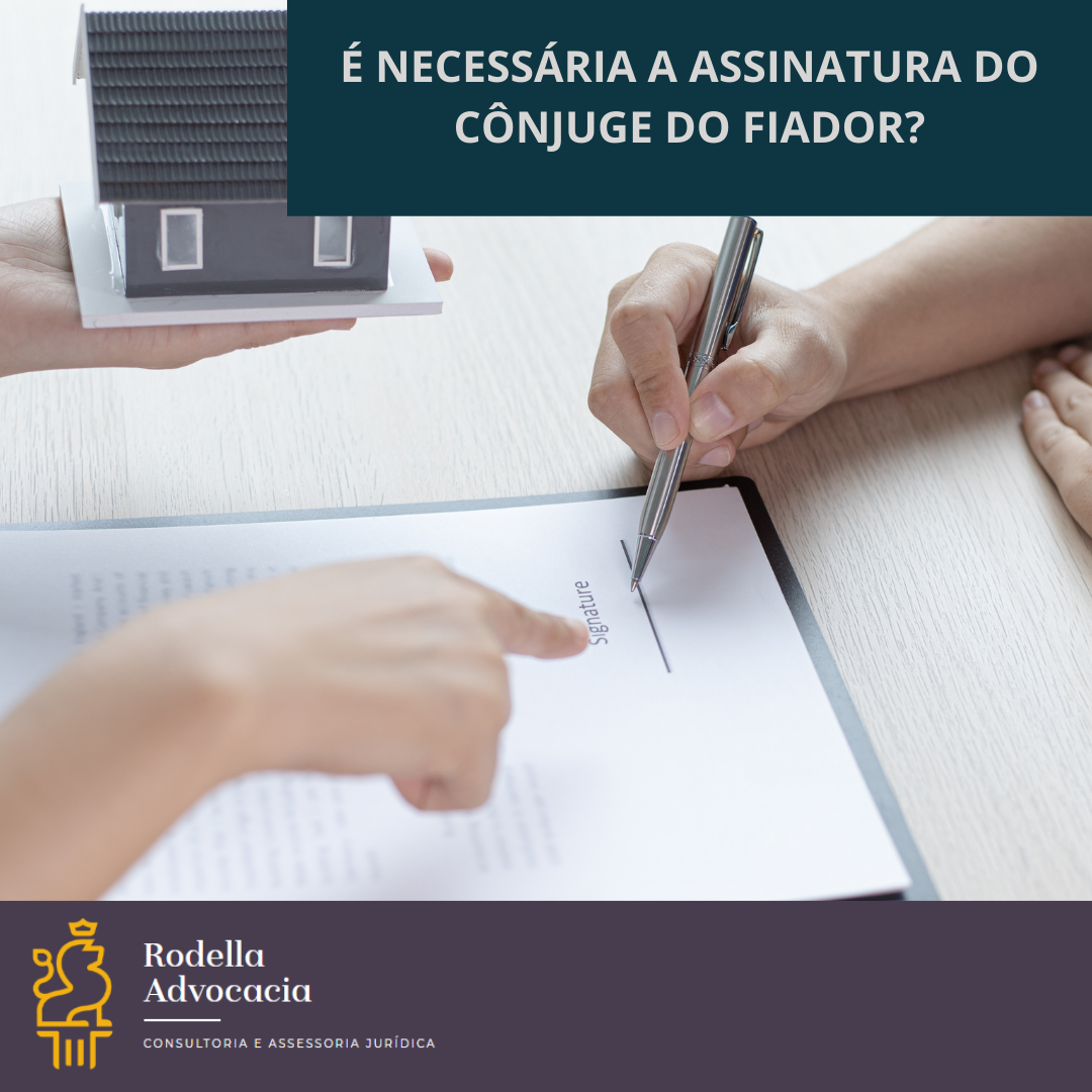 É necessária a assinatura do cônjuge do fiador?