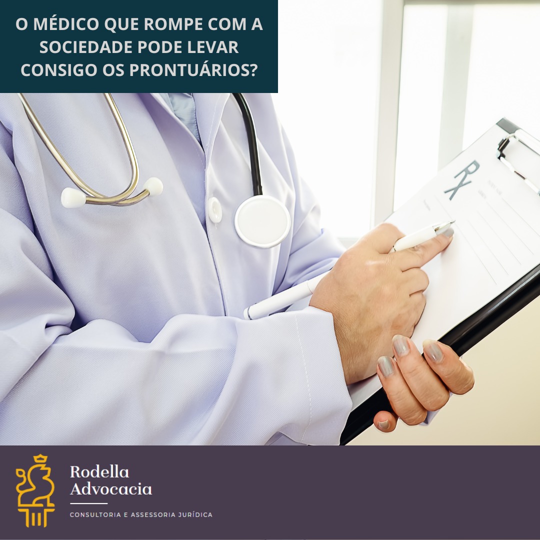 O médico que rompe com a sociedade pode levar consigo os prontuários?