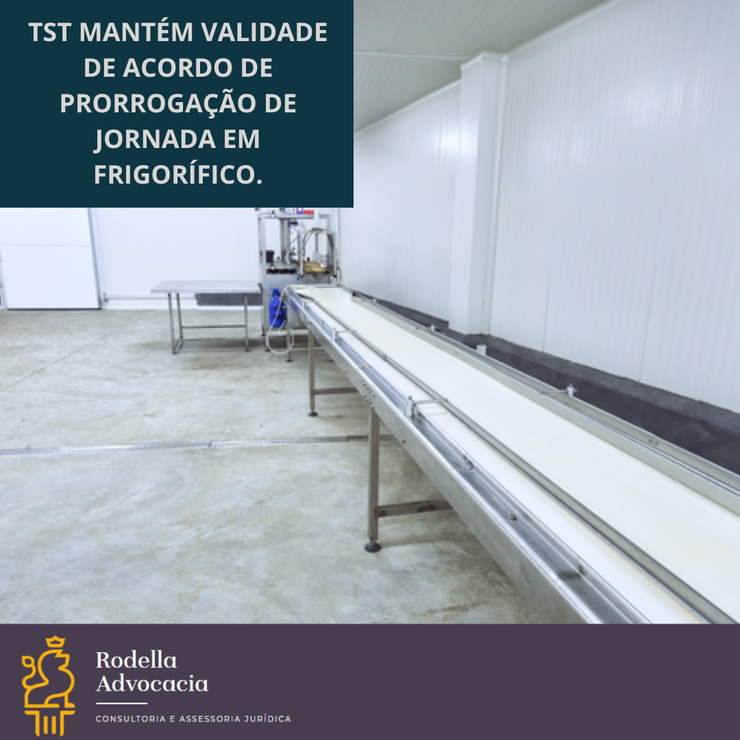 Tribunal mantém validade de acordo de prorrogação de jornada em frigorífico