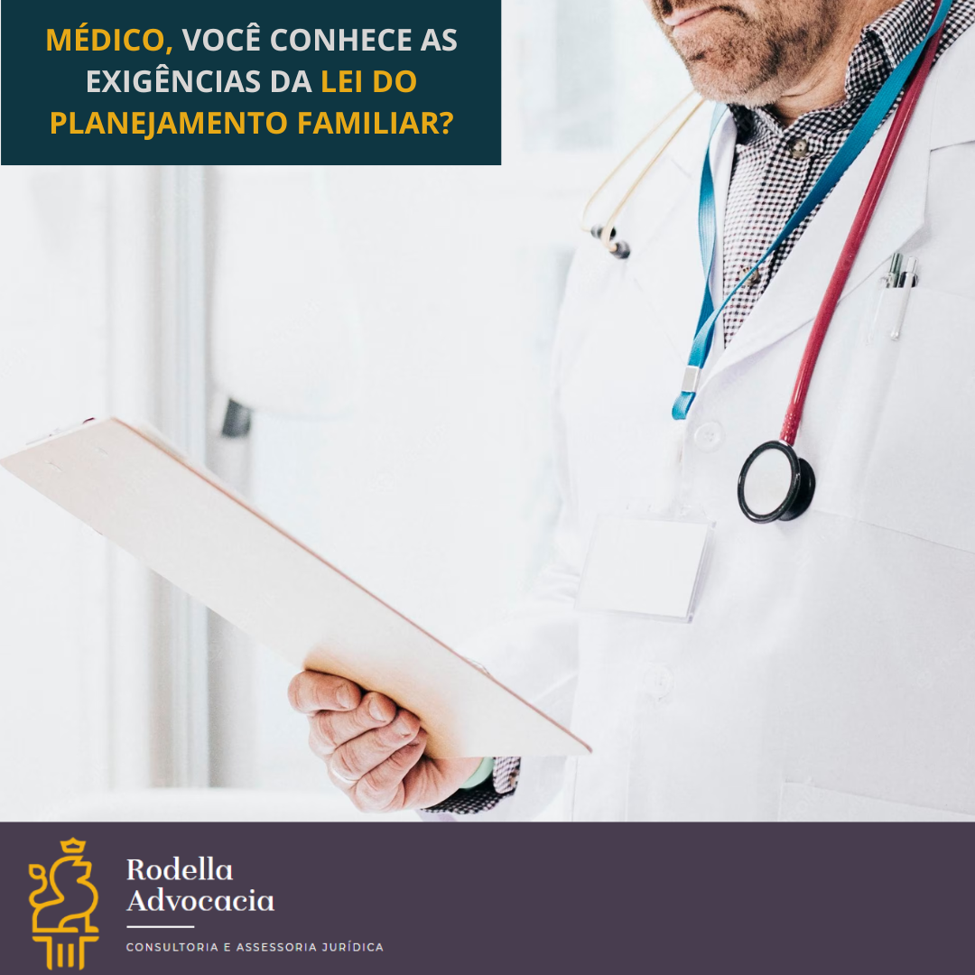 Médico, você conhece as exigências da lei do planejamento familiar?