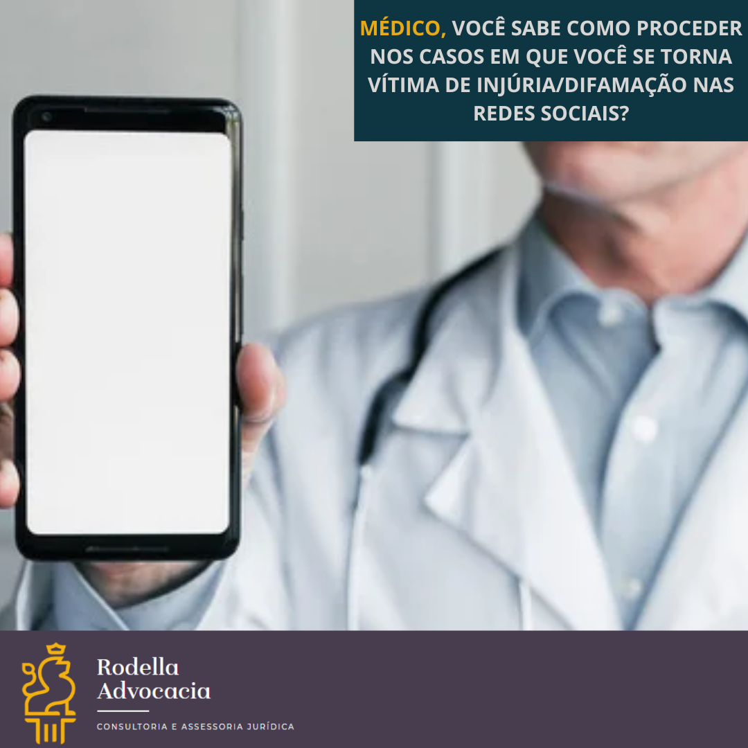 Médico, você sabe como proceder nos casos em que se torna vítima de injúria/difamação nas redes sociais?