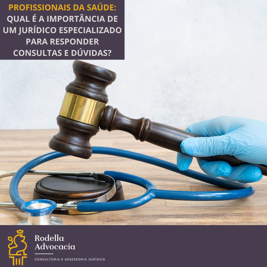 Profissionais da saúde: importância de um jurídico especializado para responder consultas e dúvidas