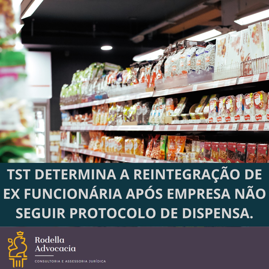 TST determina a reintegração de ex-funcionária após empresa não seguir protocolo de dispensa