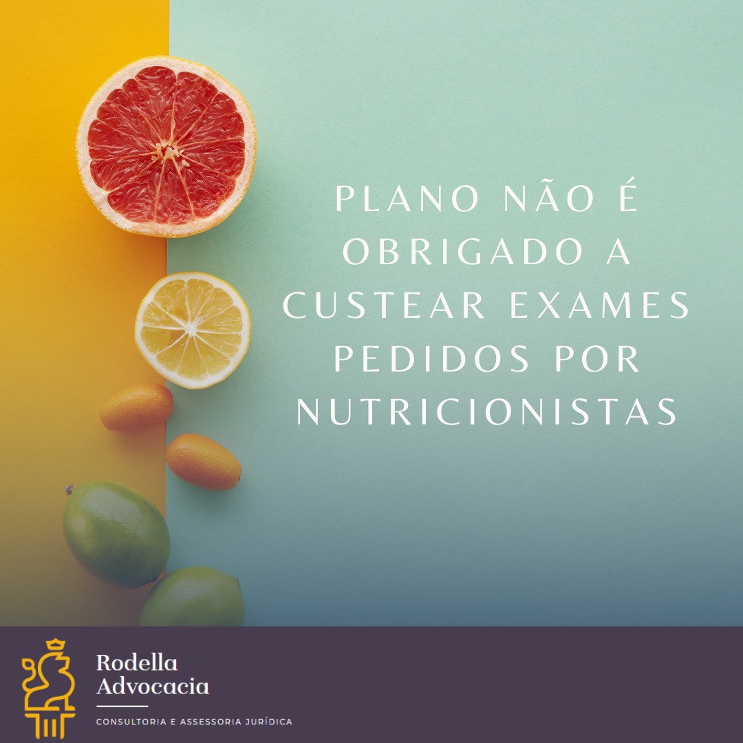 Plano não é obrigado a custear exames pedidos por nutricionistas
