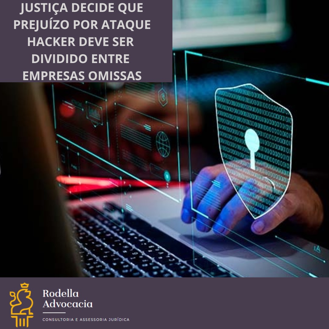 Justiça decide que prejuízo por ataque hacker deve ser dividido entre empresas omissas