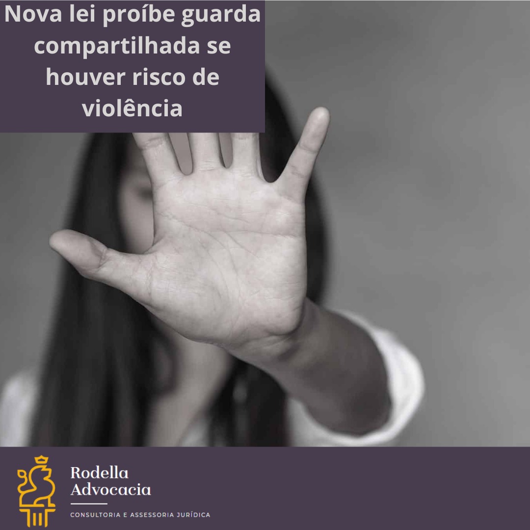 Nova lei proíbe guarda compartilhada se houver risco de violência