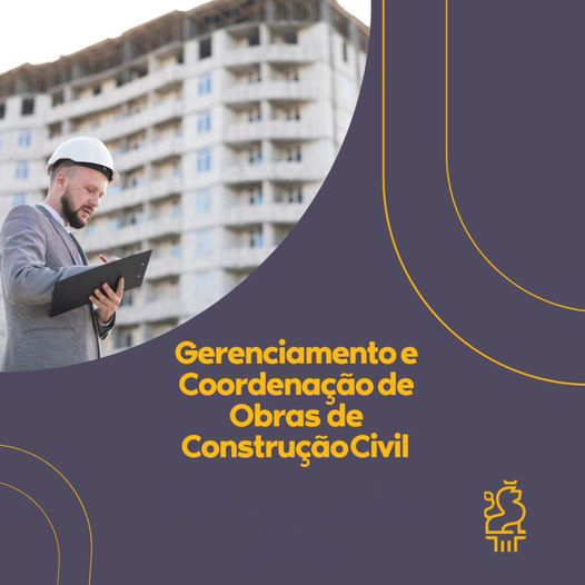 Conheça as Variações de Gerenciamento e Coordenação de Obras de Construção Civil