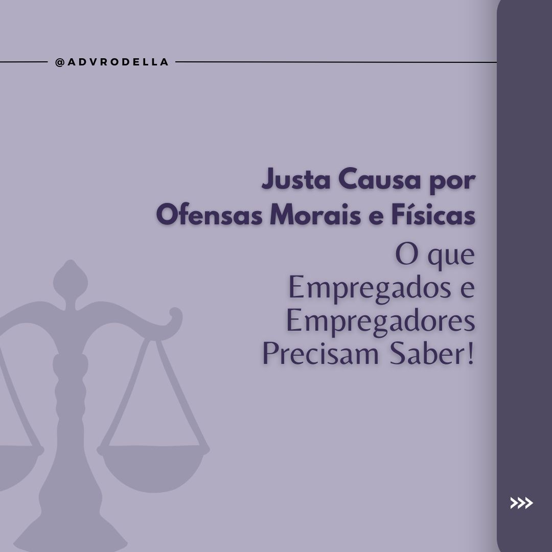 Justa Causa por Ofensas Morais e Físicas: O que Você Precisa Saber!