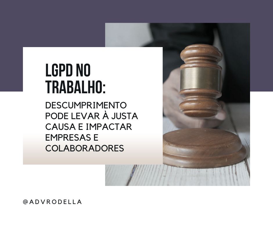 LGPD e Justa Causa: Violação Pode Levar à Demissão
